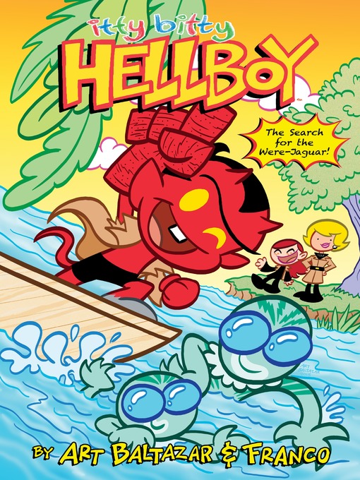Title details for Itty Bitty Hellboy: The Search for the Were-Jaguar! by Various - Available